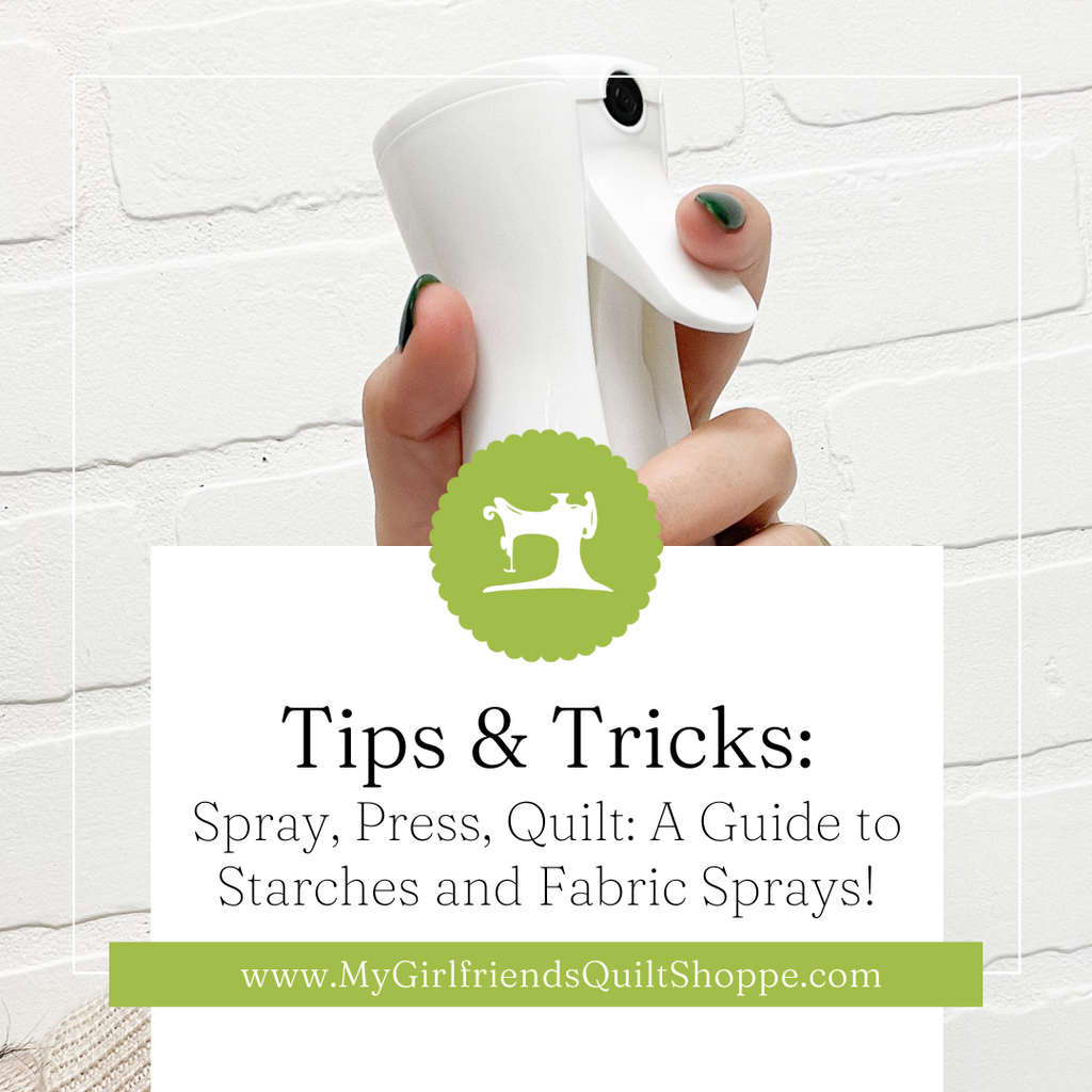 Spray, Press, Quilt: A Guide to Starches and Fabric Sprays!