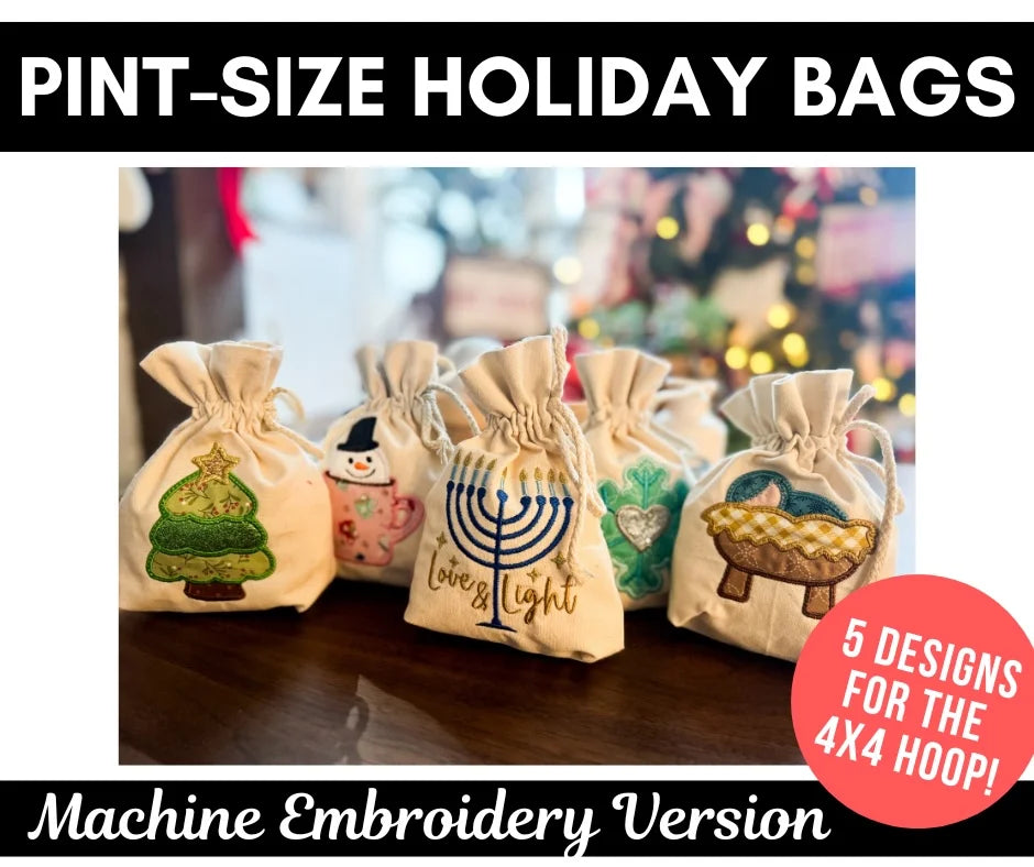 Pint-Size Holiday Bags (Machine Embroidery-Downloadable Pattern)