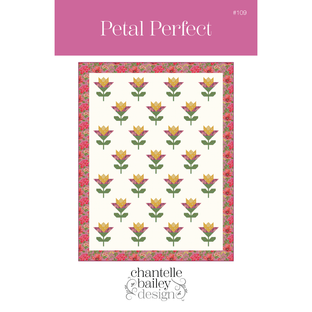 Pre-order Petal Perfect Quilt Pattern by Chantelle Bailey